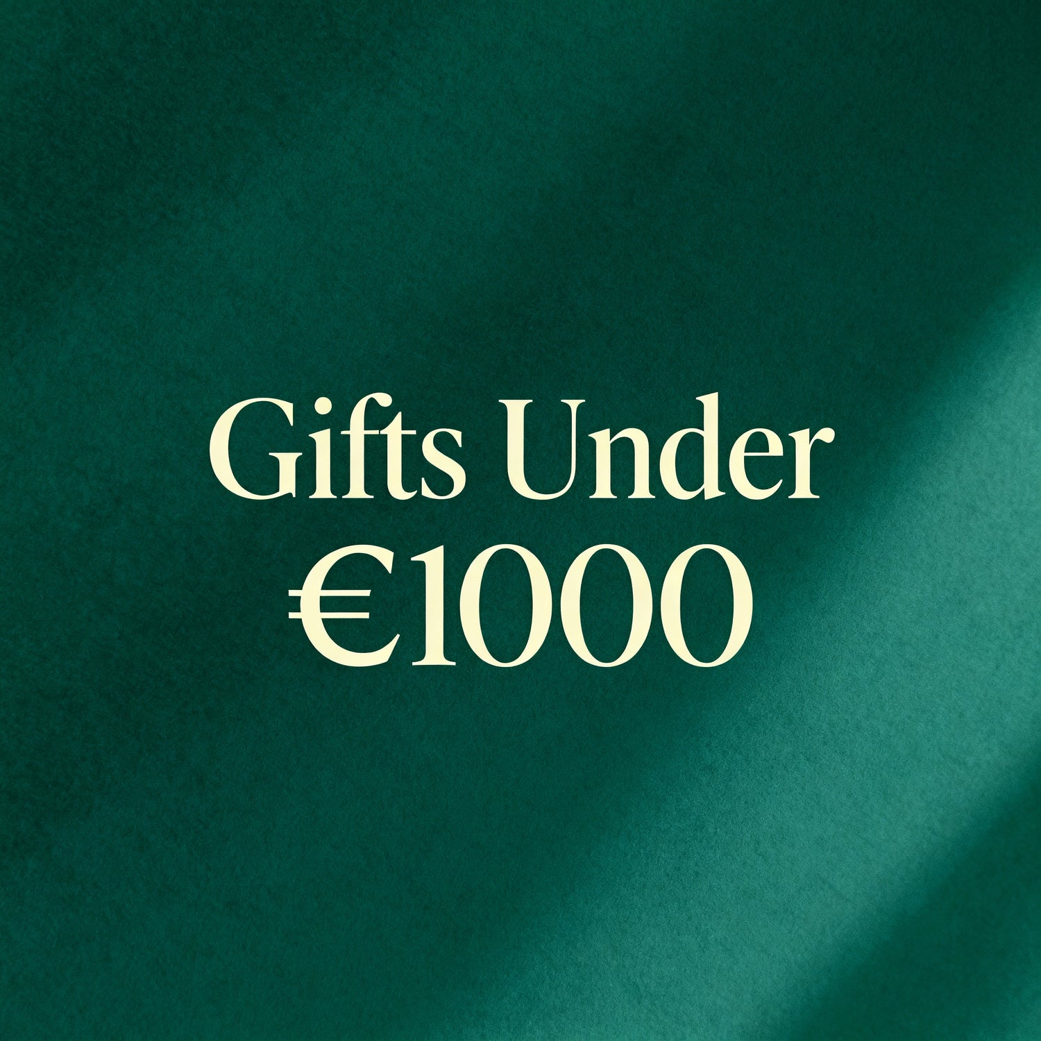 Gifts Under €1000