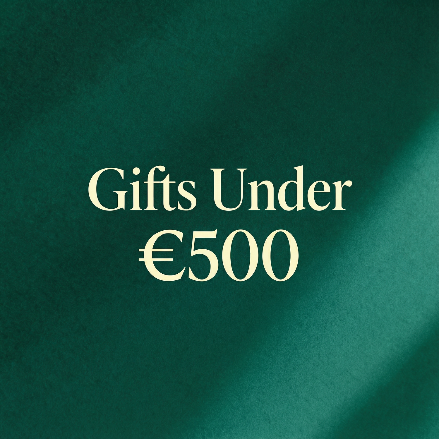 Gifts Under €500